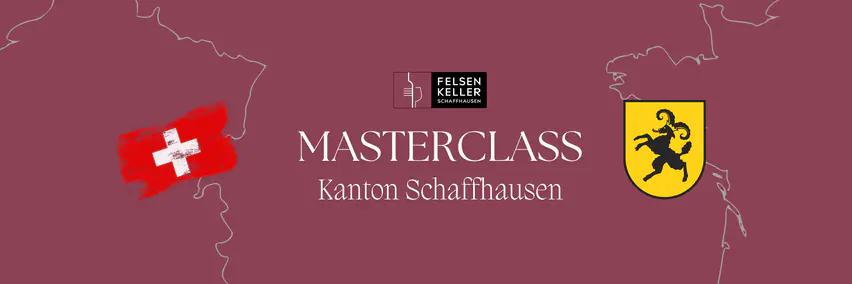 Felsenkeller Masterclass: Schweiz, Schaffhausen Kanton